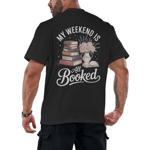 My Weekend Is All Booked Men's Back Print T-Shirt - Bookorys