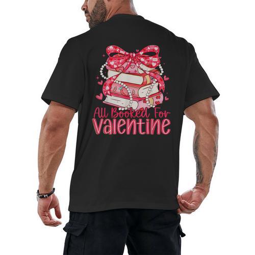All Booked For Valentine Book Lovers Teacher Girl Women Kid Men's Back Print T-Shirt - Bookorys