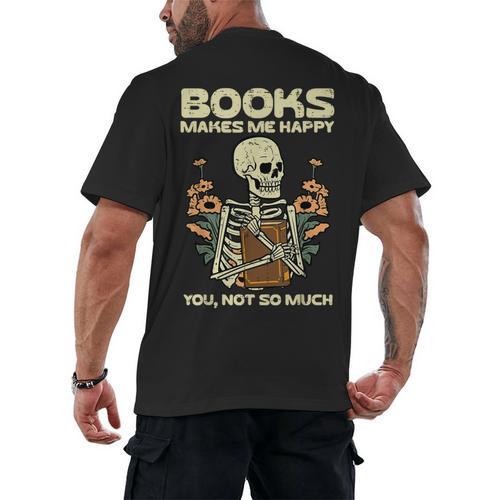 Books Make Me Happy Skeleton Read Reading Librarian Book Men's Back Print T-Shirt - Bookorys CA