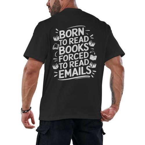Born To Read Books Forced To Read Emails Bookish Men's Back Print T-Shirt - Bookorys