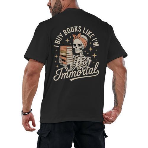 I Buy Books Like I'm Immortal Reading Book Lover Skeleton Men's Back Print T-Shirt - Bookorys