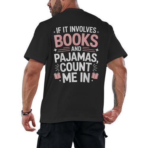 Cozy Up If It Involves Books And Pajamas I'm In Men's Back Print T-Shirt - Bookorys