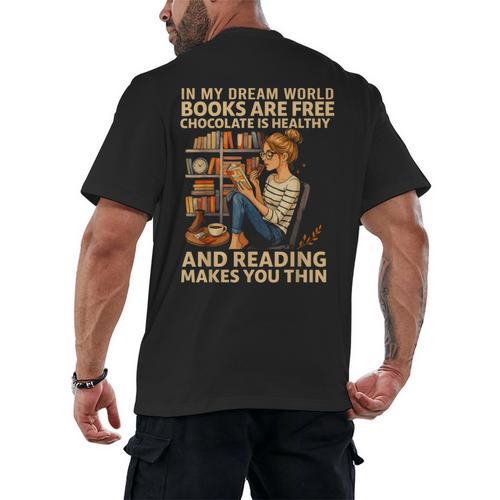 In My Dream World Books Are Free Chocolate Is Healthy Men's Back Print T-Shirt - Bookorys