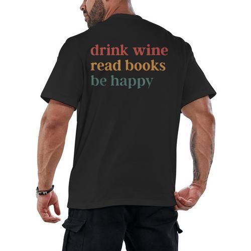 Drink Wine Read Books Be Happy Men's Back Print T-Shirt - Bookorys DE