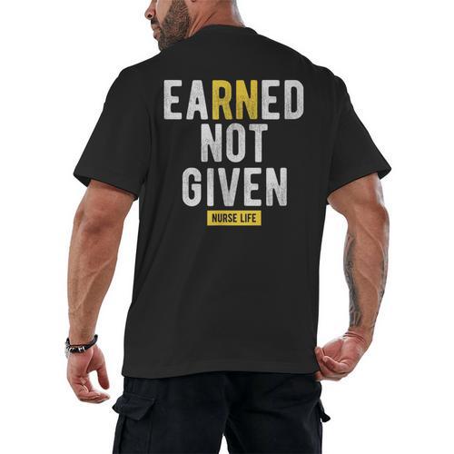 Earned Not Given Registered Nurse RN Graduation Men's Back Print T-Shirt - Best Gift Smart