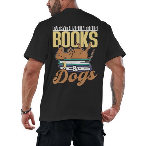 Everything I Need Is Books & Dogs Reader Book Read Reading Men's Back Print T-Shirt - Bookorys