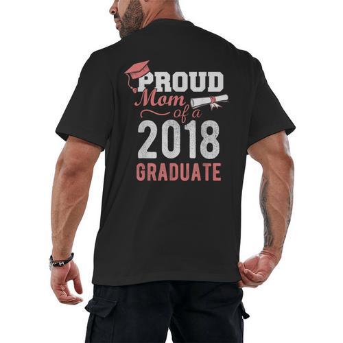 Graduation 2018 Tshirt Proud Mom Of A 2018 Graduate T-Shirt Men's Back Print T-Shirt - Best Gift Smart