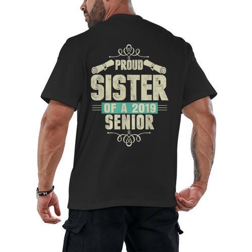 Graduation 2019 TShirt Proud Sister Of A Senior Men's Back Print T-Shirt - Best Gift Smart