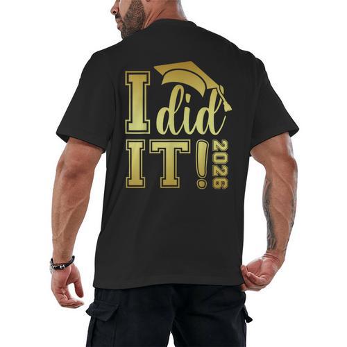 I Did It Graduation 2026 Graduate Class Of 2026 Senior 26 Men's Back Print T-Shirt - Best Gift Smart