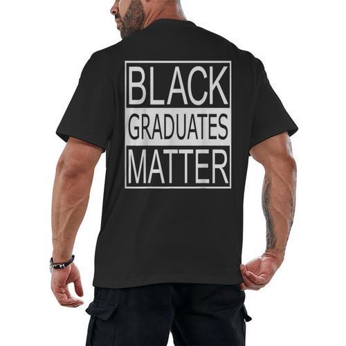 Graduation Graduates Matter T-Shirt Men's Back Print T-Shirt - Best Gift Smart