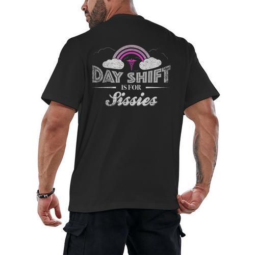 Graduation For Nurses Day Shift Is For Sissies Men's Back Print T-Shirt - Best Gift Smart