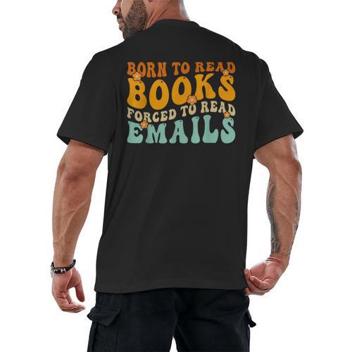 Groovy Born To Read Books Forced To Read Emails Reading Men's Back Print T-Shirt - Bookorys