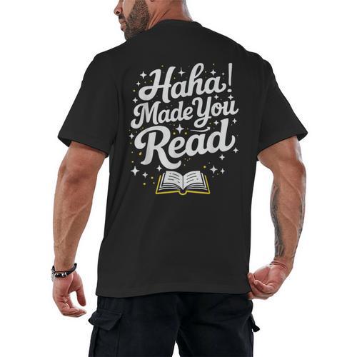 Haha Made You Read Books Bookworm Teacher Librarian Men's Back Print T-Shirt - Bookorys UK