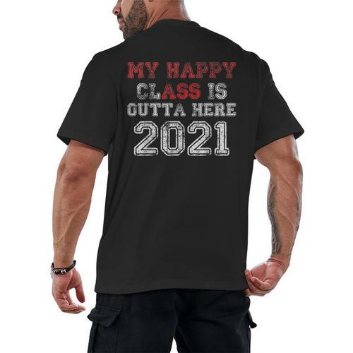 My Happy Class Is Outta Here 2021 Shirt Graduation Men's Back Print T-Shirt - Best Gift Smart