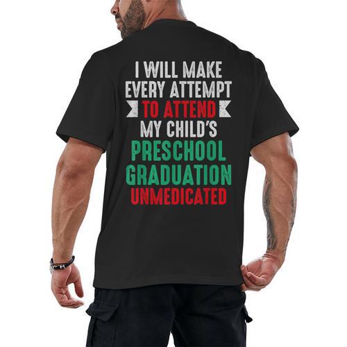 Hilarious Preschool Graduation Mom Dad Meme Preschooler Men's Back Print T-Shirt - Best Gift Smart