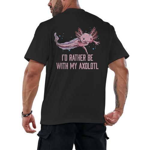 Id Rather Be With My Axolotl Salamander Introvert Men's Back Print T-Shirt - Raresse