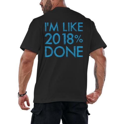I'm Like 2018 Done High School Grad Graduation Shirt Men's Back Print T-Shirt - Best Gift Smart