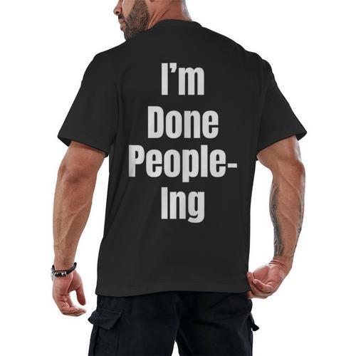 I'm Done People-Ing Introvert Humor Sarcastic Gamer Jokes Men's Back Print T-Shirt - Raresse