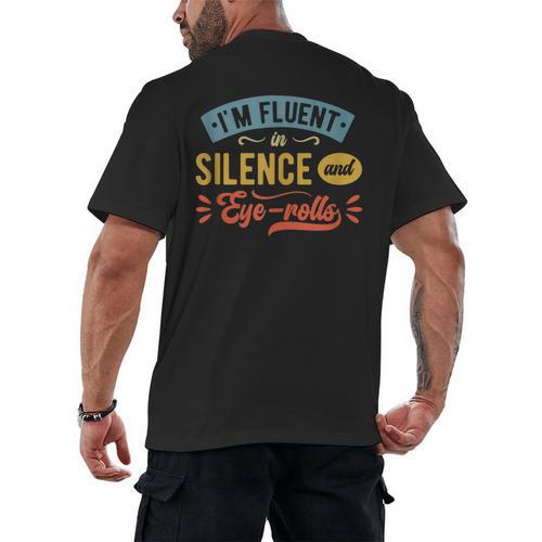 I'm Fluent In Silence And Eye-Rolls Introverts Men's Back Print T-Shirt - Raresse
