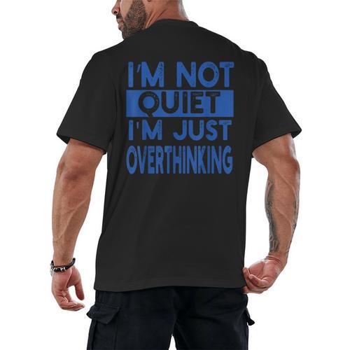 I'm Not Quite I'm Overthinking Introvert Quote Men's Back Print T-Shirt - Raresse