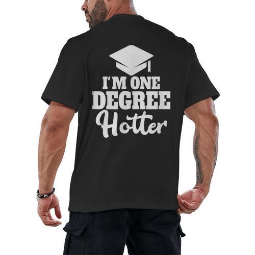 I'm One Degree Hotter Graduation Gag Seniors T-Shirt Men's Back Print T-Shirt - Best Gift Smart