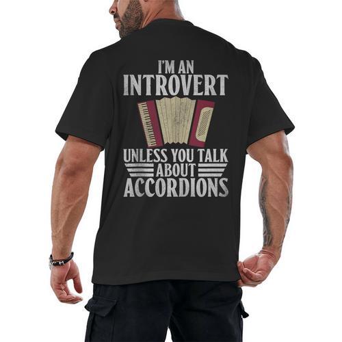 Im An Introvert Unless You Talk About Accordions Men's Back Print T-Shirt - Raresse