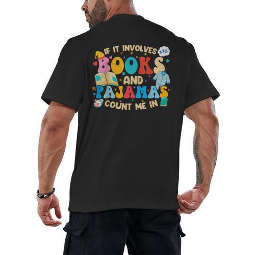 If It Involves Books And Pajamas Count Me In Reading Men's Back Print T-Shirt - Bookorys CA