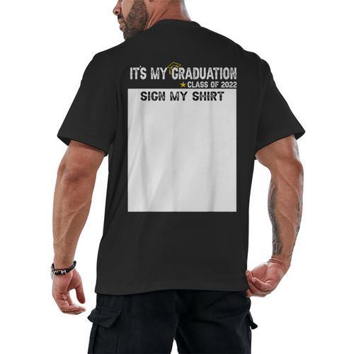 It's My Graduation Sign My Shirt Class Of 2022 For Men Women Men's Back Print T-Shirt - Best Gift Smart