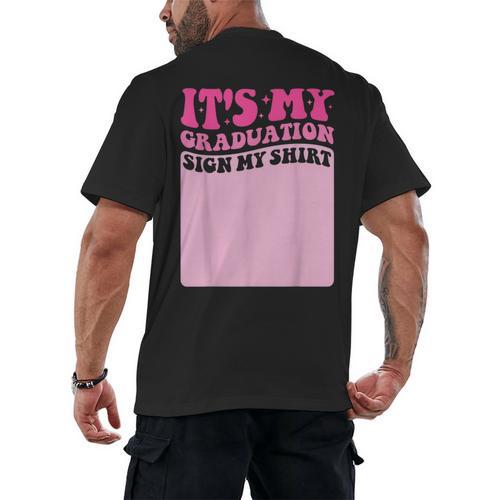 It's My Graduation Sign My Shirt Groovy Girls Graduation Men's Back Print T-Shirt - Best Gift Smart