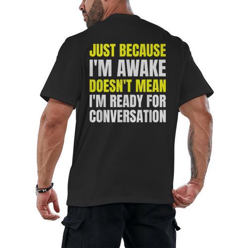 Just Because I'm Awake No Morning Person Introvert Witty Men's Back Print T-Shirt - Raresse