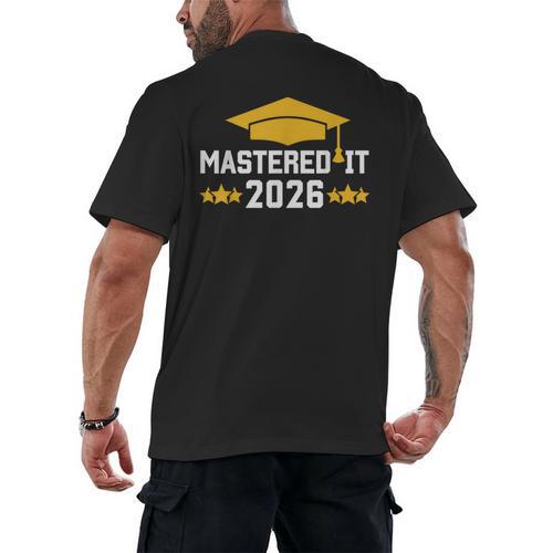 Masters Degree Graduation Mastered It Class Of 2026 Graduate Men's Back Print T-Shirt - Best Gift Smart