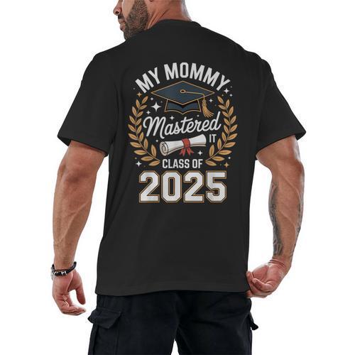 My Mommy Mastered It Class Of 2025 Masters Graduation Outfit Men's Back Print T-Shirt - Best Gift Smart