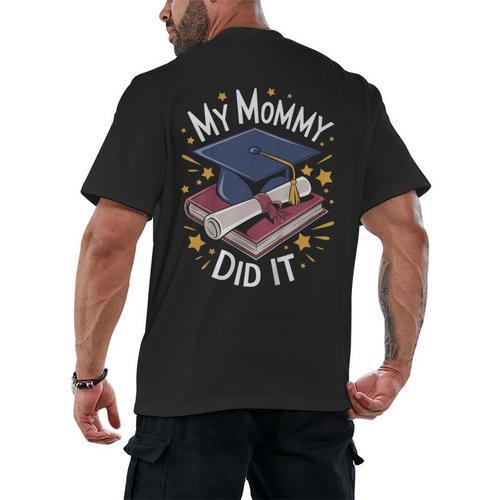 My Mommy Did It Mom Graduation Men's Back Print T-Shirt - Best Gift Smart
