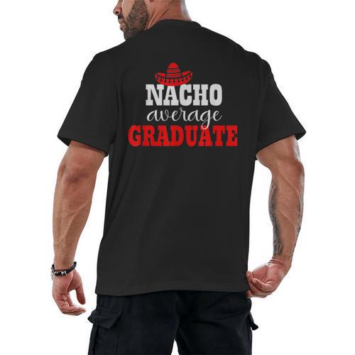 Nacho Average Graduate Shirt Cinco De Mayo Graduation Men's Back Print T-Shirt - Best Gift Smart