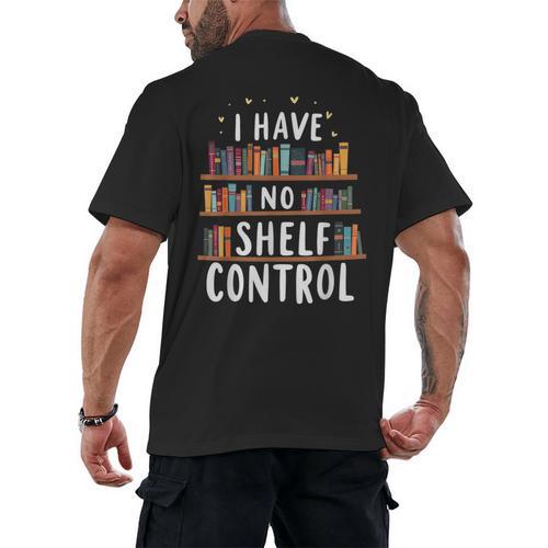 i Have No Shelf Control Book Lovers Book Reading Library Men's Back Print T-Shirt - Bookorys