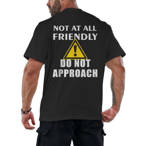 Not At All Friendly Do Not Approach Introvert Warning Men's Back Print T-Shirt - Raresse