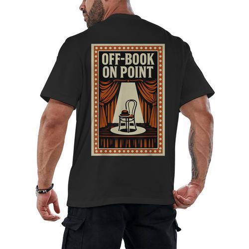 Off-Book On Point Theater Drama Men's Back Print T-Shirt - Bookorys