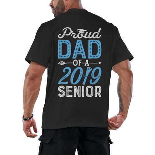 Proud Dad Of A Class 2019 Senior T Shirt Graduation Men's Back Print T-Shirt - Best Gift Smart