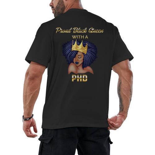 Proud Queen PhD Doctorate Degree Graduation T-Shirt Men's Back Print T-Shirt - Best Gift Smart