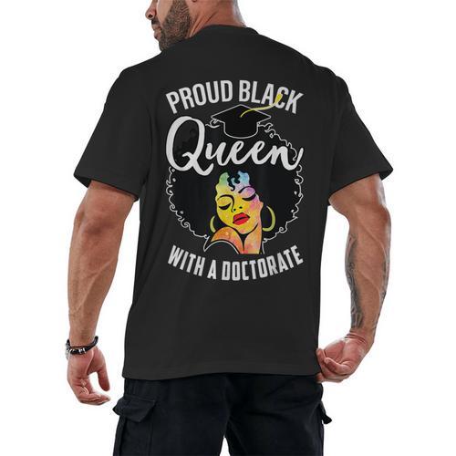 Proud Queen PhD Doctorate Degree Graduation Woman Girl Men's Back Print T-Shirt - Best Gift Smart