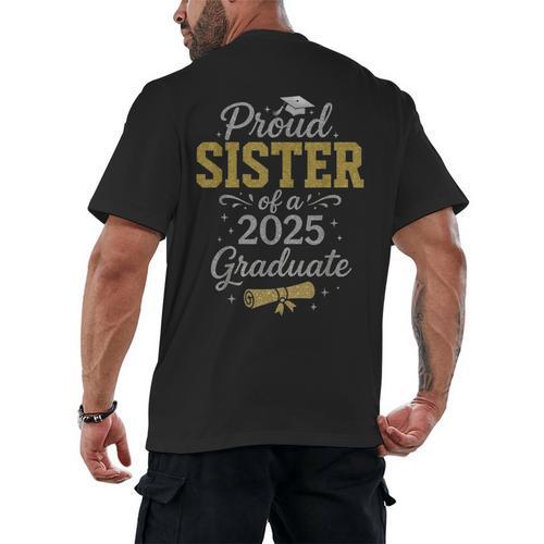 Proud Sister Of a 2025 Graduate Senior Graduation Women Men's Back Print T-Shirt - Best Gift Smart