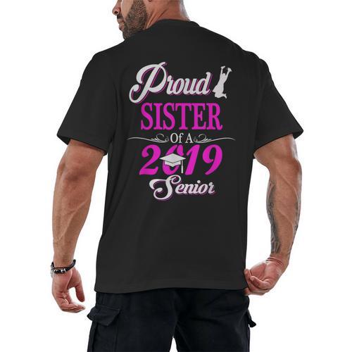 Proud SISTER Of A Class 2019 Senior Tshirt Graduation Men's Back Print T-Shirt - Best Gift Smart