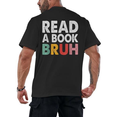 Read A Book Bruh Teacher Men's Back Print T-Shirt - Bookorys