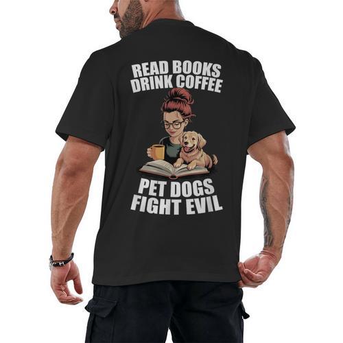 Read Books Drink Coffee Pet Dogs Fight Evil Bookworm Dog Men's Back Print T-Shirt - Bookorys
