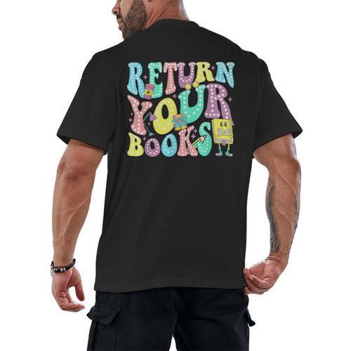 Return Your Books End School Year School Librarian Teacher For Men Women Girls Kids Men's Back Print T-Shirt - Bookorys DE