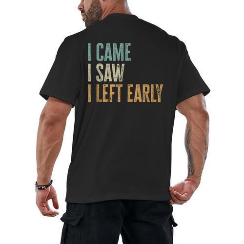 I Came I Saw I Left Early Introverts Lovers Men's Back Print T-Shirt - Raresse