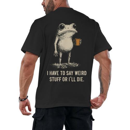 I Have To Say Weird Stuff Or I'Ll Die Frog Meme Introverts Men's Back Print T-Shirt - Raresse