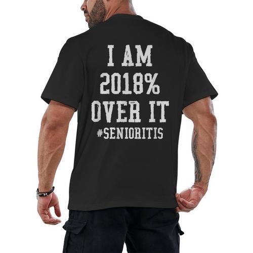 Senioritis Shirt For Senior Graduation Class Of 2018 Men's Back Print T-Shirt - Best Gift Smart