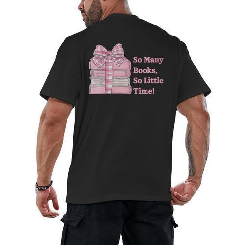 So Many Books Little Time Book Lover Teacher Librarian Men's Back Print T-Shirt - Bookorys