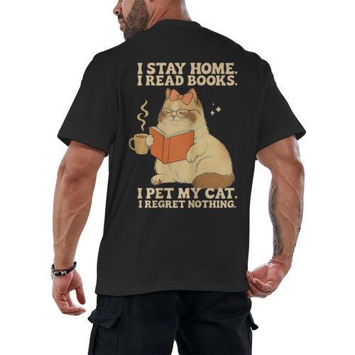 I Stay Home I Read Books I Pet My Cat I Regret Nothing Women Men's Back Print T-Shirt - Bookorys AU